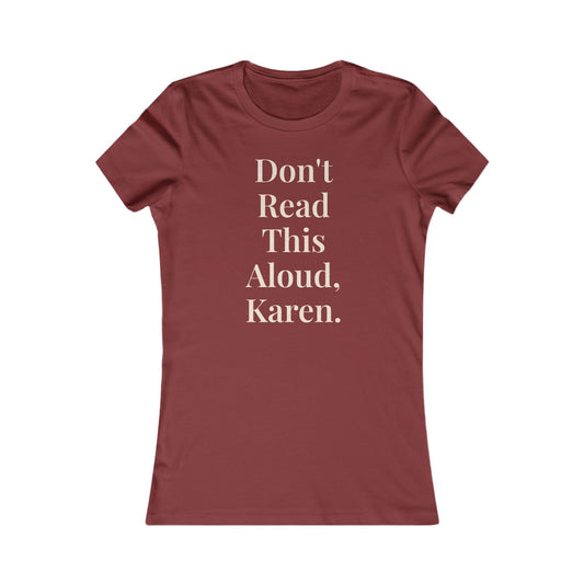 "Don't Read This Aloud, Karen.” Graphic Tee — Mom Club Confidential™ Official Gear - élise & madelyn