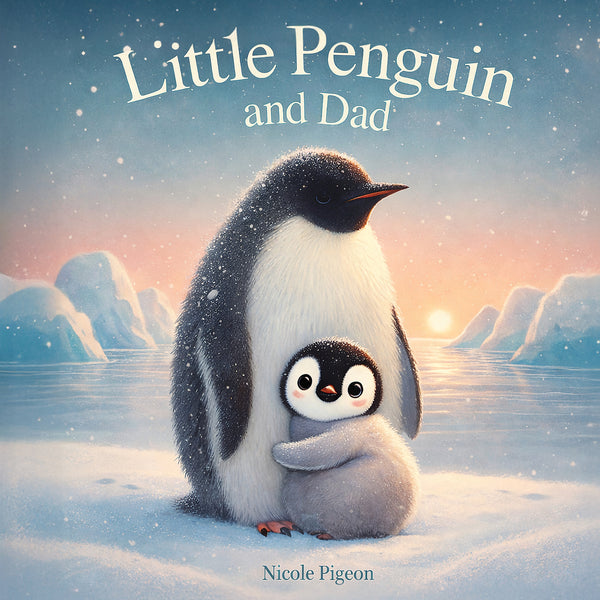 Petit Pingouin et Papa : Une histoire pour célébrer les papas du monde entier