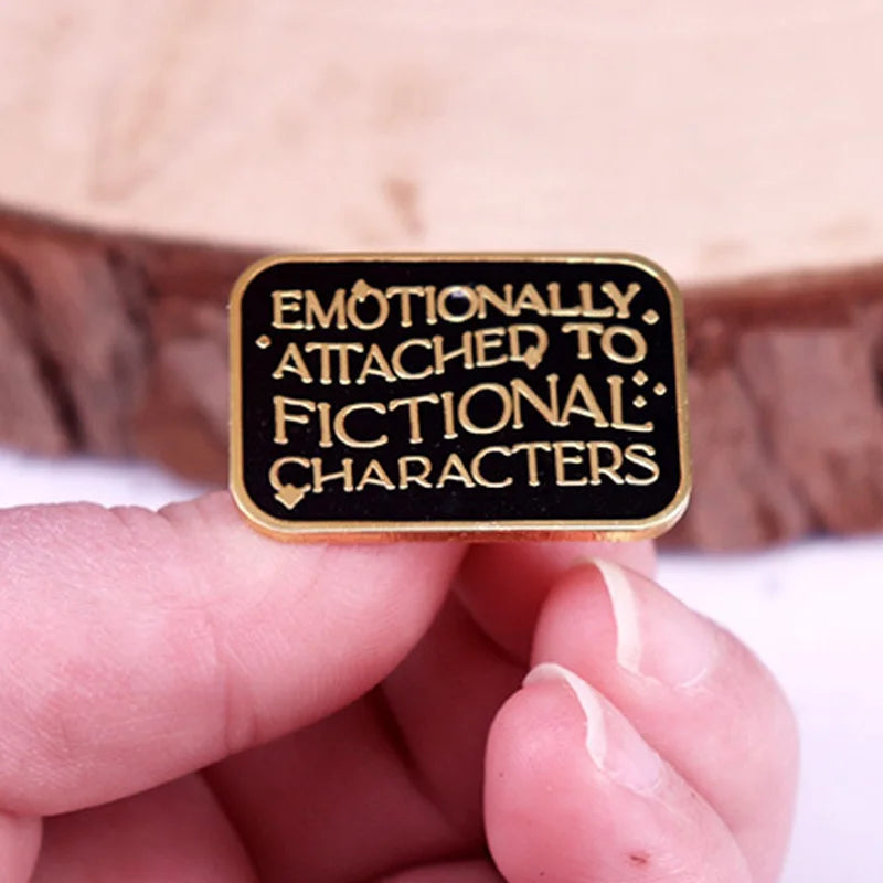“Emotional Attachment to Fictional Characters” Enamel Pin
