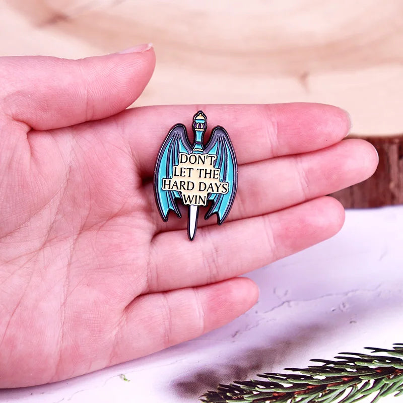 “Don’t Let the Hard Days Win” Enamel Pin – Inspirational Reader Quote Brooch
