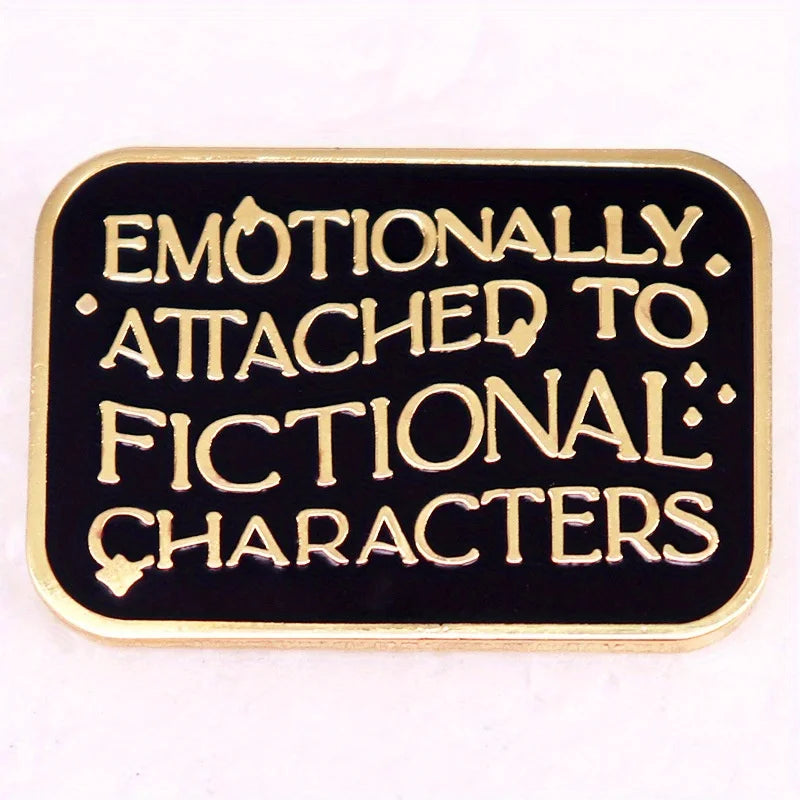 “Emotional Attachment to Fictional Characters” Enamel Pin