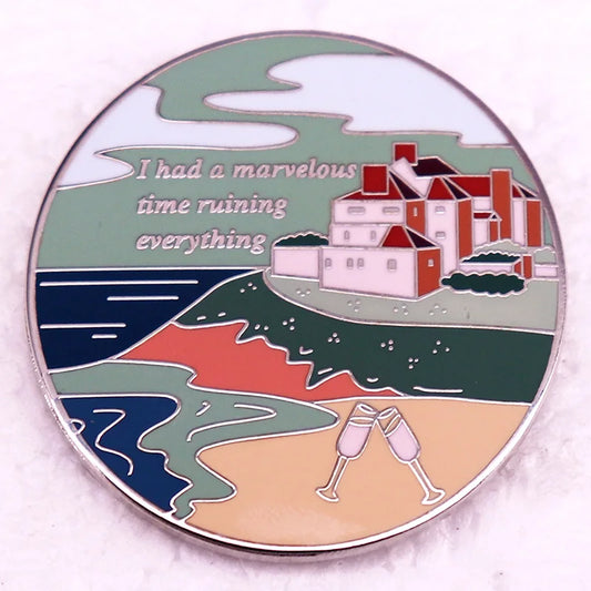 “I Had a Marvelous Time Ruining Everything” Enamel Pin